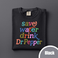 Save Water Drink Dr. Pepper