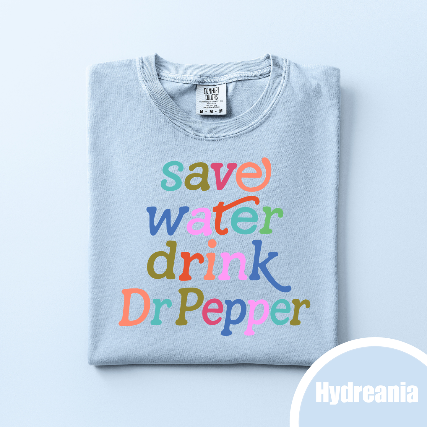 Save Water Drink Dr. Pepper
