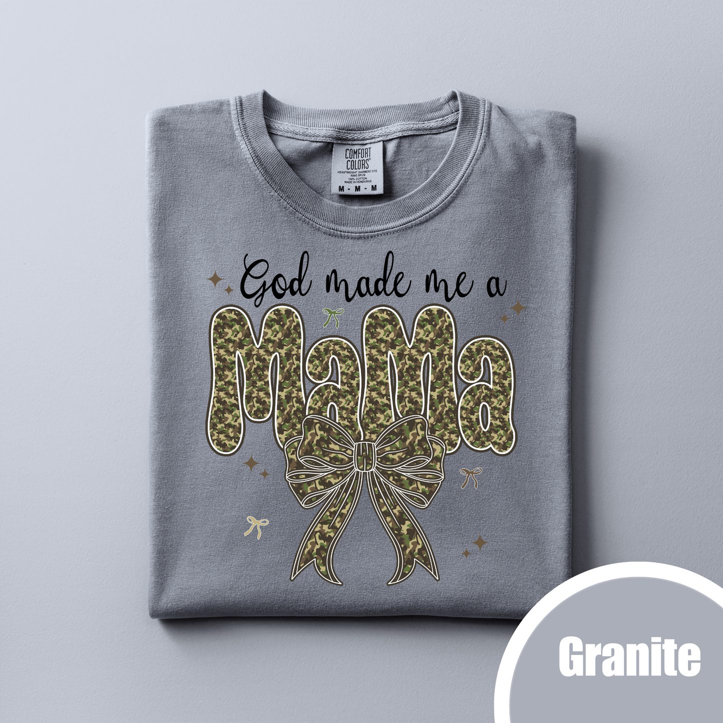 God Made Me a Mama - Camo