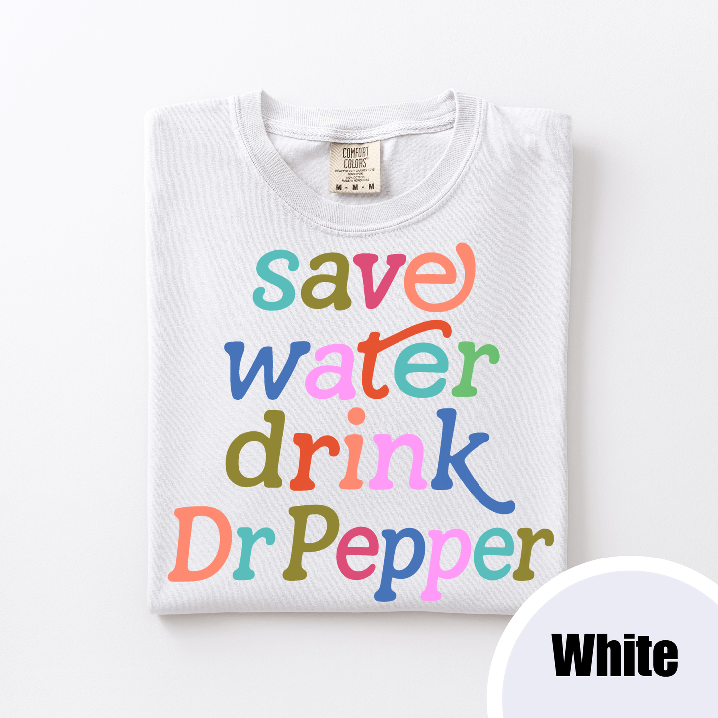 Save Water Drink Dr. Pepper