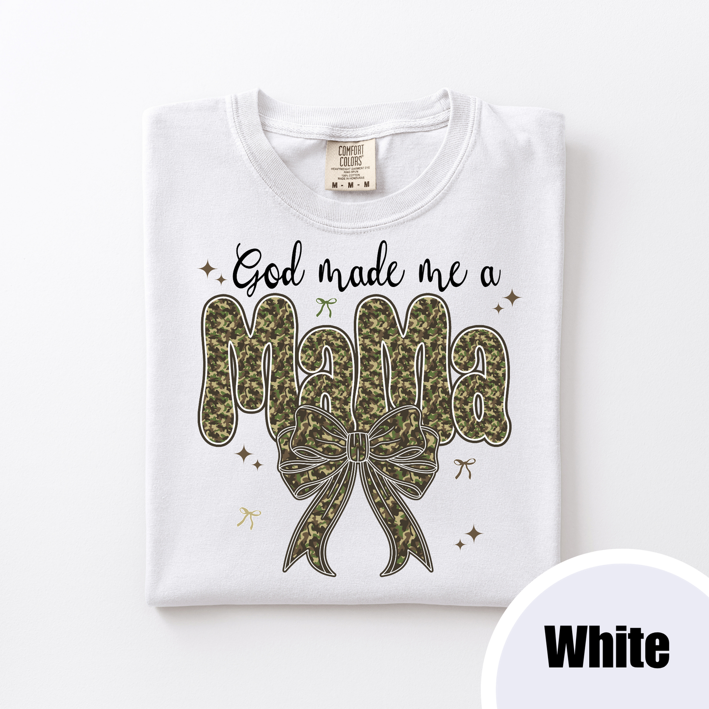 God Made Me a Mama - Camo