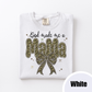 God Made Me a Mama - Camo