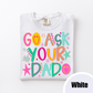 GO ASK YOUR DAD