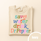 Save Water Drink Dr. Pepper