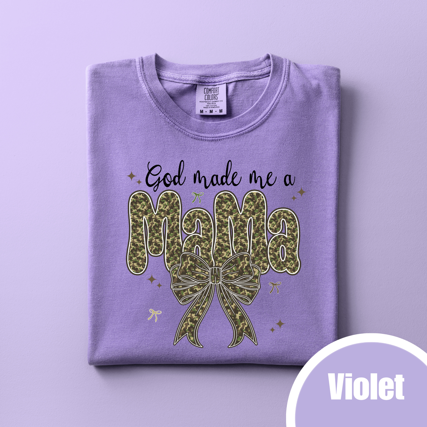 God Made Me a Mama - Camo