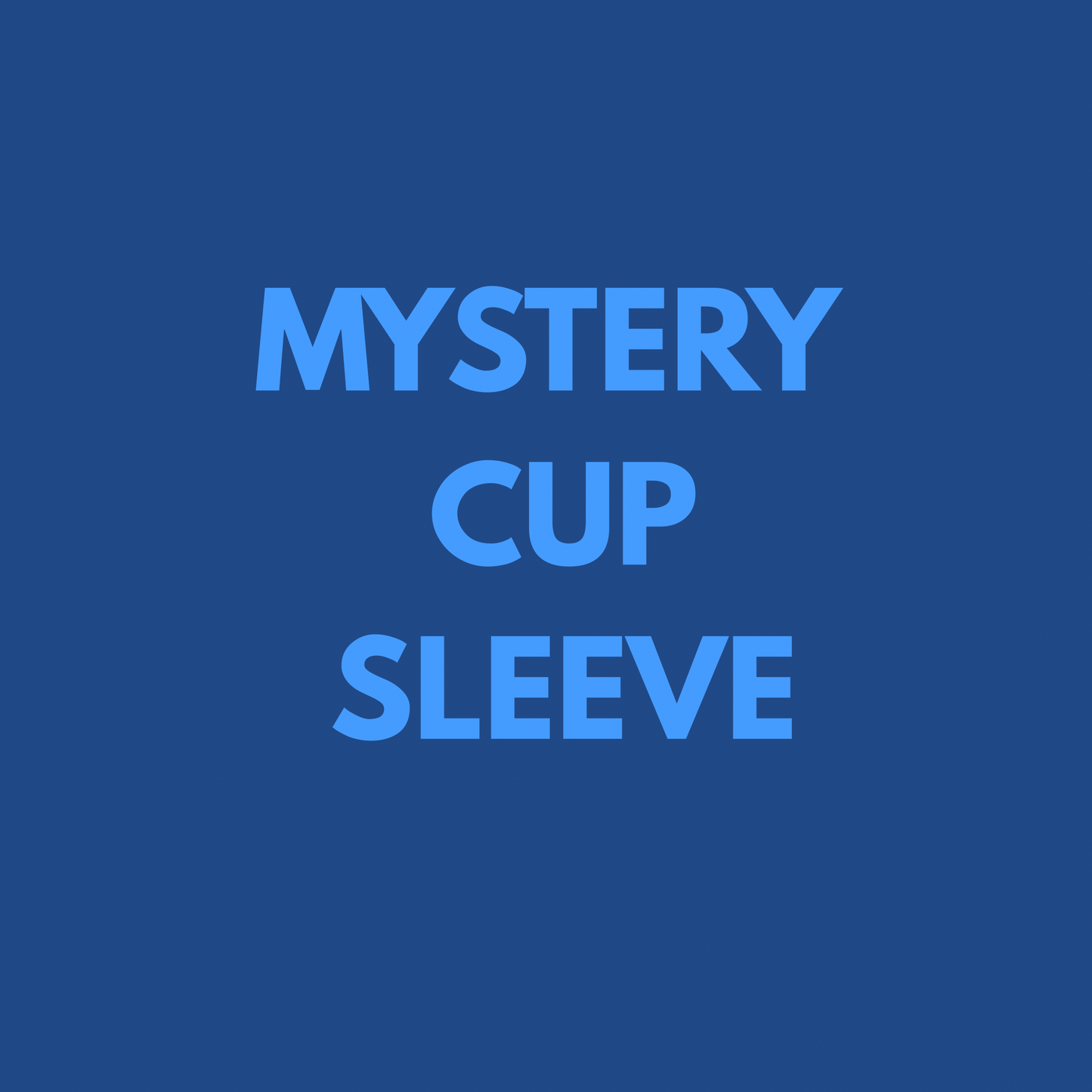 MYSTERY ITEM - CUP SLEEVE
