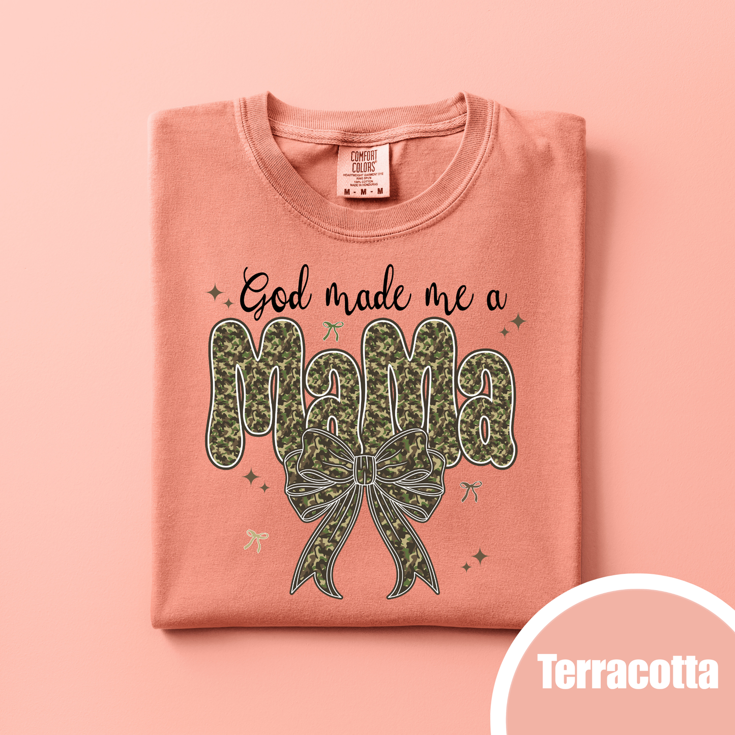 God Made Me a Mama - Camo